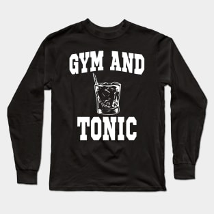 Gym and Tonic Workout Drinking Funny T-Shirt Long Sleeve T-Shirt